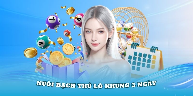 Nuôi Bạch Thủ Lô Khung 3 Ngày