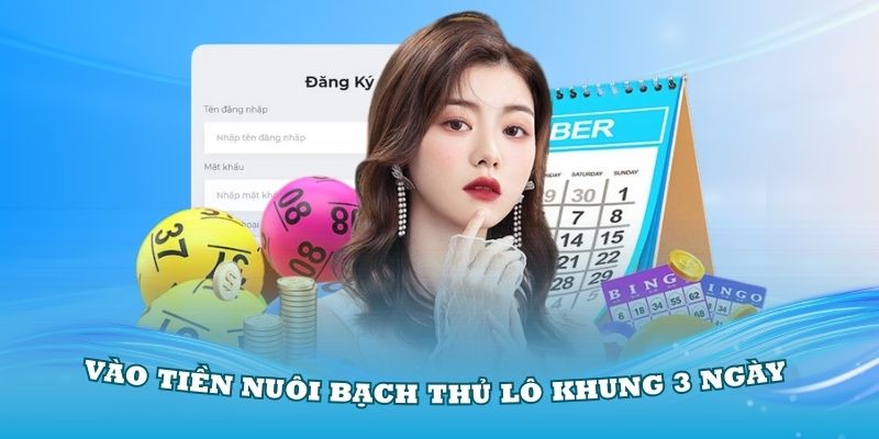 Vào tiền nuôi bạch thủ lô khung 3 ngày khi vốn lớn